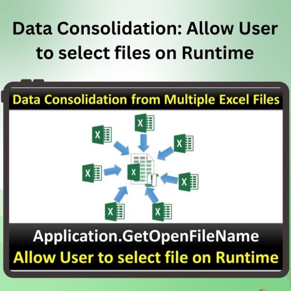 Data Consolidation: Allow User to select files on Runtime