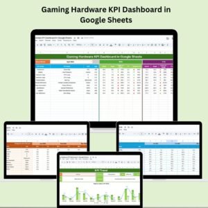 Gaming Hardware KPI Dashboard in Google Sheets