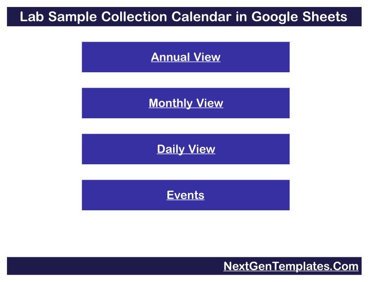Home tab of the Lab Sample Collection Calendar in Google Sheets with buttons to Annual View, Monthly View, Daily View and Events